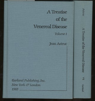 Item #z014139 A Treatise of the Venereal Disease, Complete in Two Volumes (Marriage, Sex, and The...