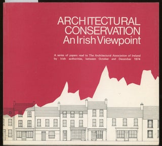 Item #z014158 Architectural Conservation, An Irish Viewpoint, A Series Of Papers Read To The...