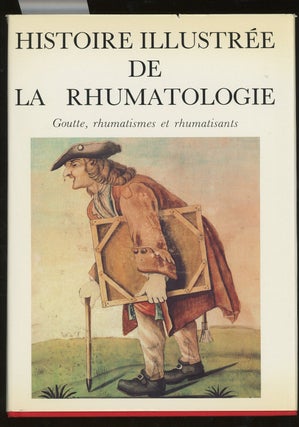 Item #z014206 Histoire Illustrée De La Rhumatologie, Goutte, Rhumatismes Et Rhumatisants....