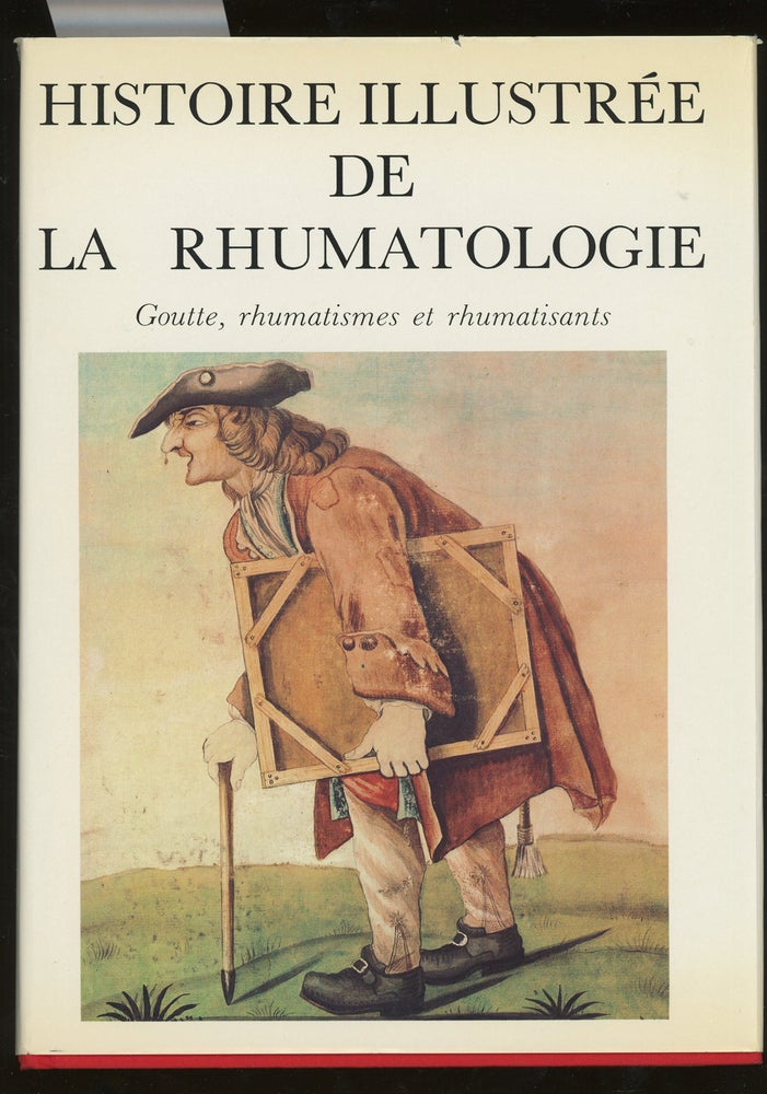 Item #z014206 Histoire Illustrée De La Rhumatologie, Goutte, Rhumatismes Et Rhumatisants. Docteur Ange-Pierre.