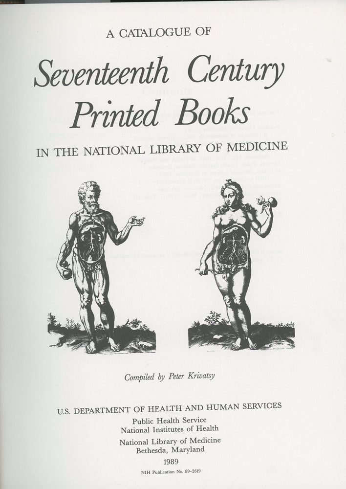 Item #z014248 A Catalogue of Seventeenth Century Printed Books In The National Library of Medicine. Peter Krivatsy.