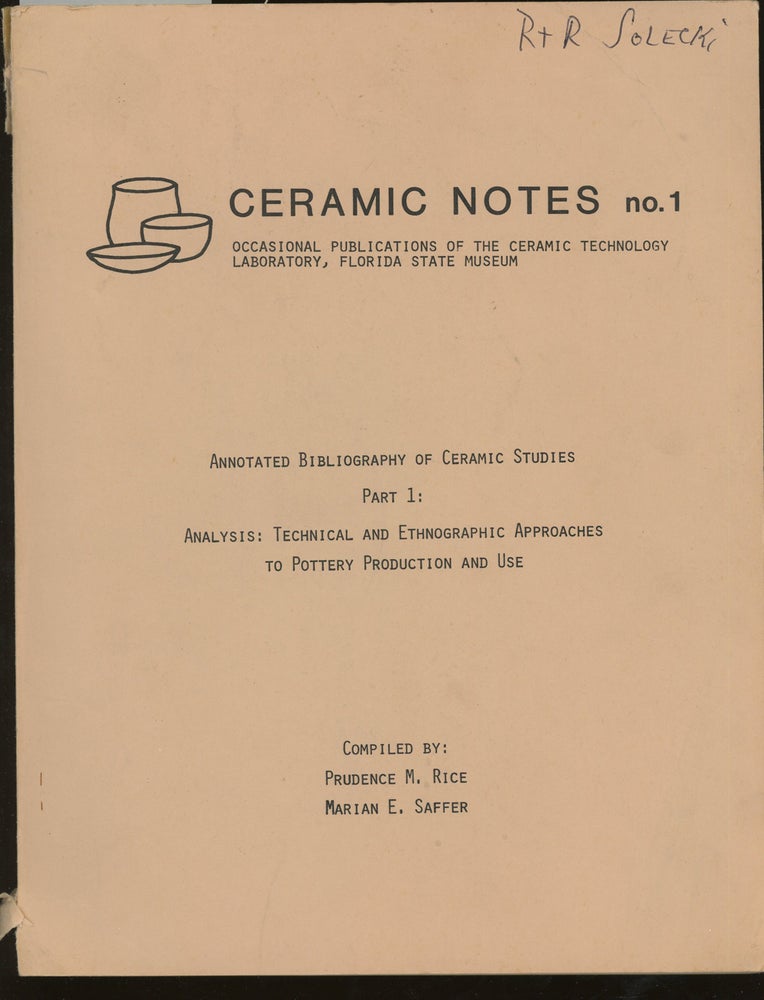 Item #z014269 Ceramic Notes No. 1, Annotated Bibliography of Ceramic Studies Part 1; Analysis: Technical and Ethnographic Approaches to Pottery Production and Use (This Volume ONLY). Prudence M. Rice, Marian E. Saffer.