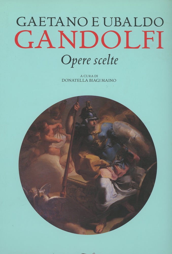 Item #z014350 Gaetano E Ubaldo Gandolfi, Opere Scelte (Exhibition Catalogue). Donatella Biagimaino.