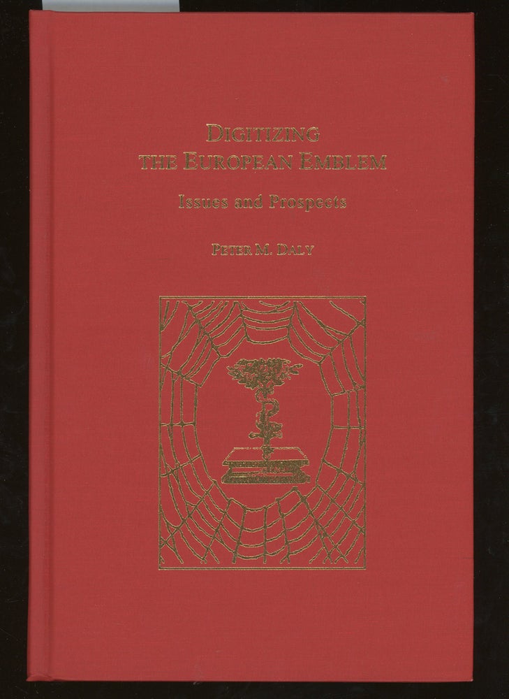 Item #z014360 Digitizing the European Emblem: Issues and Prospects (AMS Studies in the Emblem). Peter M. Daly.