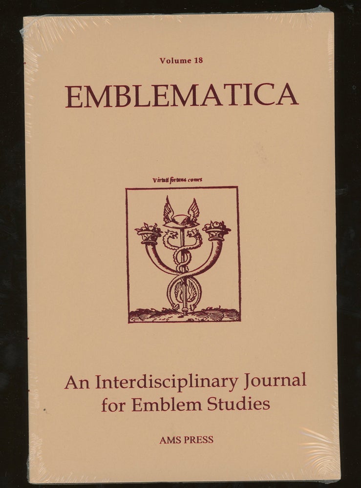 Item #z014390 Emblematica, An Interdisciplinary Journal for Emblem Studies, Volume 18, 2010. Peter Daly, Daniel Russell David Graham, Michael Bath, Mason Tung Alison Saunders, Isabelle Charmantier, Brooke Donaldson.