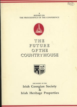Item #z014413 The Future Of The Country House, A Report On The Proceedings Of The Conference....