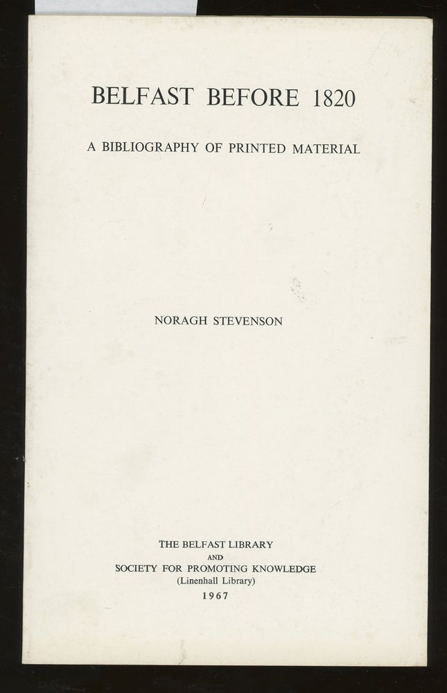 Item #z014430 Belfast Before 1820, A Bibliography of Printed Material. Noragh Stevenson.
