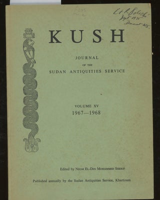 Item #z014533 Kush, Journal of the Sudan Antiquities Service, Volume XV, 1967-1968, Ralph...