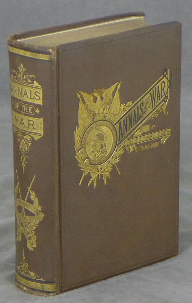 Item #z014545 The Annals Of The War, Written By Leading Participants North and South. Philadelphia Weekly Times.
