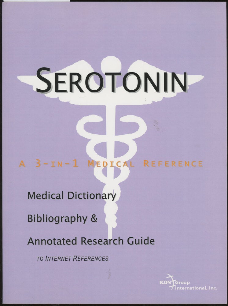 Item #z014658 Serotonin: A Medical Dictionary, Bibliography, and Annotated Research Guide to Internet References. James and Philip Parker.