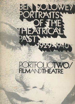 Item #z014664 Ben Solowey, Portraits of the Theatrical Past, 1929-1940. Portfolio Two/ Film and...
