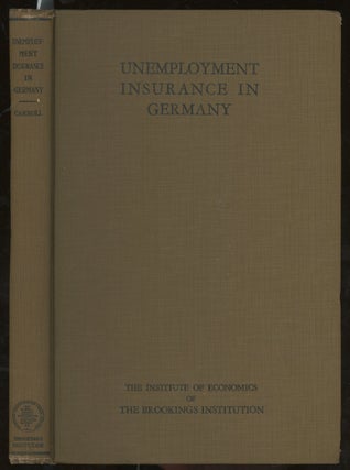 Item #z014682 Unemployment Insurance in Germany. Mollie Ray Carroll
