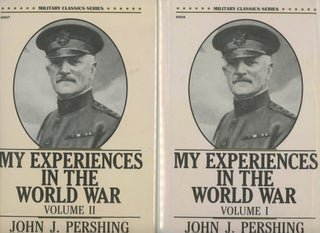 Item #z014704 My Experiences In The World War, Complete in Two Volumes. John J. Pershing