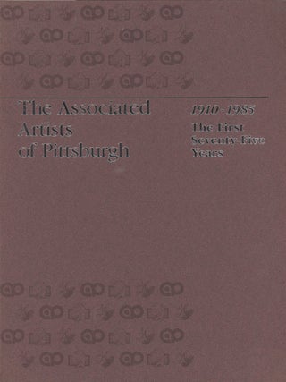 Item #z014715 Associated Artists of Pittsburgh 1910-1985, The First Seventy-Five Years....