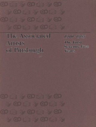 Item #z014715 Associated Artists of Pittsburgh 1910-1985, The First Seventy-Five Years....