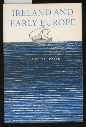 Item #z014780 Ireland in Early Europe, Essays and Occasional Writings on Art and Culture. Liam De...