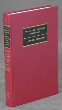 The Classical Tradition in Sociology, The American Tradition. Complete in Four Volumes