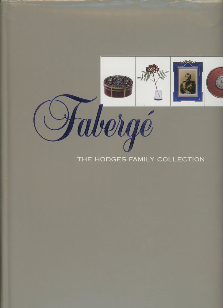 Item #z014913 Fabergé: The Hodges Family Collection. John Webster Keefe.