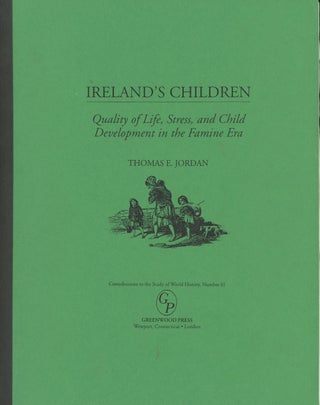 Item #z014937 Ireland's Children, Quality of Life, Stress, and Child Development in the Famine...