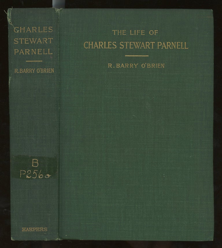 Item #z014966 The Life of Charles Stewart Parnell, 1846-1891, Two Volumes in One. Richard Barry O'Brien.