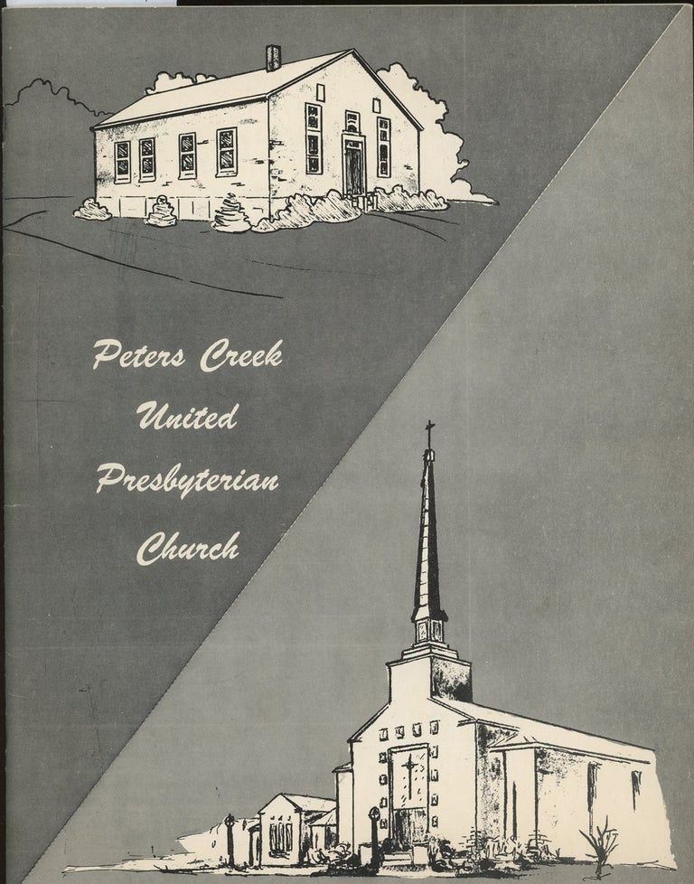 Item #z014987 A History of Christian Service Through The Peters Creek United Presbyterian Congregation, 1795-1970. Peters Creek United Presbyterian Church.
