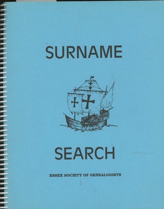 Item #z014989 Surname Search, Essex Society Genealogists. Essex Society Genealogists