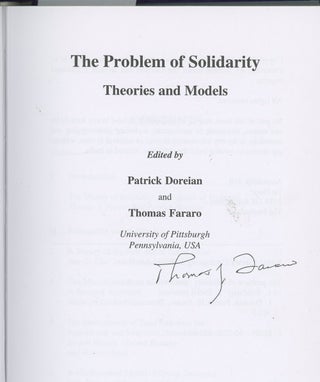Item #z015006 Problem of Solidarity Theories and Models, Thomas Fararo's Copy. Patrick Doreian,...