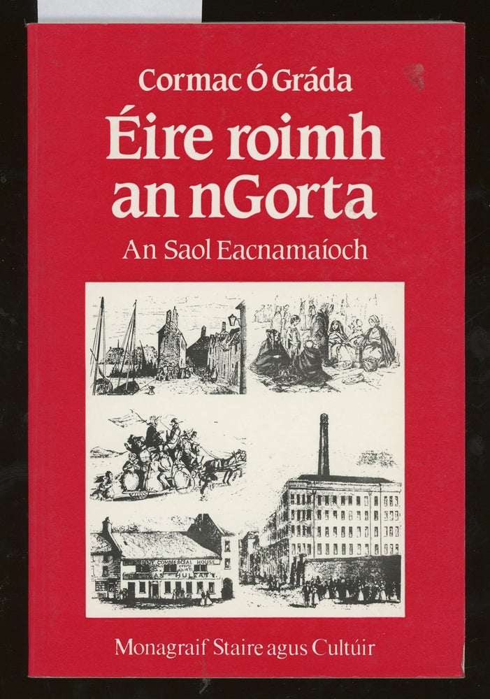 Item #z015106 Éire Roimh An nGorta, An Saol Eacnamaíoch. Cormac Ó Gráda.