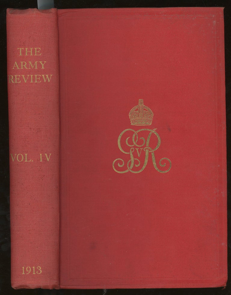 Item #z015115 The Army Review, Volume IV, January-April, 1913 (This Volume ONLY). Chief of the Imperial General Staff.