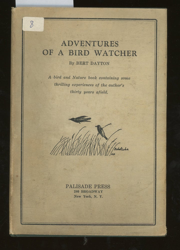Item #z015128 Adventures of a Bird Watcher. Bert Dayton.