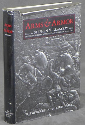 Item #z015156 Arms and Armor: Essays by Stephen V. Grancsay From The Metropolitan Museum of Art...