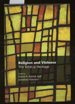 Item #z015168 Religion and Violence: The Biblical Heritage (Recent Research in Biblical Studies)....