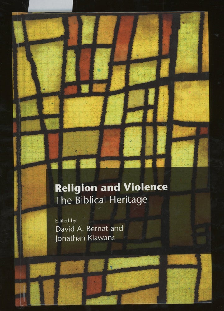 Item #z015168 Religion and Violence: The Biblical Heritage (Recent Research in Biblical Studies). David A. Bernat, Jonathan Klawans.
