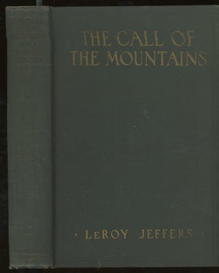 Item #z015171 The Call of The Mountains, Rambles Among The Mountains and Canyons of The United...