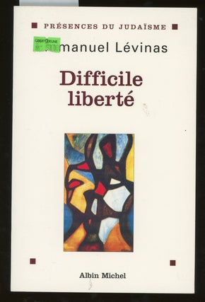 Item #z015202 Difficile Liberté (Présences Du Judaïsme). Emmanuel Lévinas