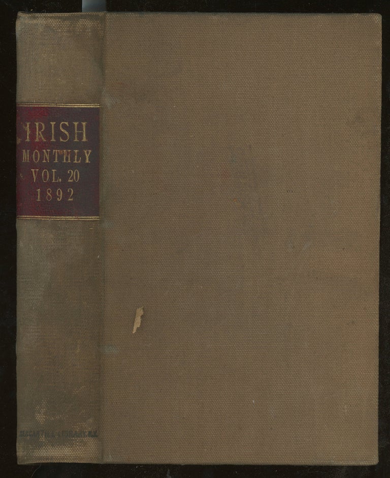 Item #z015216 The Irish Monthly, A Magazine of General Literature, Volume 20, 1892 (This Volume ONLY). Matthew Russell, Patrick J. Coleman Alice Furlong, Dora Sigerson, Robert James Reilley.