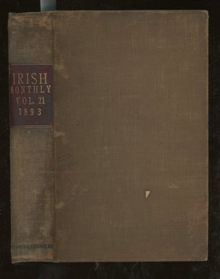 Item #z015222 The Irish Monthly, A Magazine of General Literature, Volume 21, 1893 (This Volume...