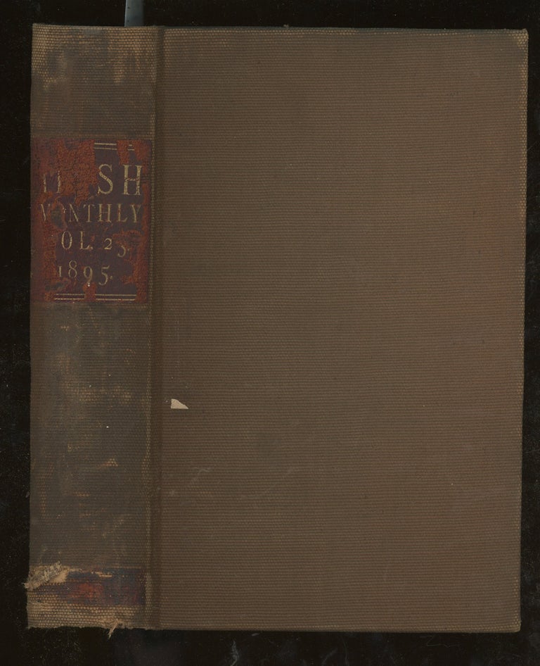 Item #z015224 The Irish Monthly, A Magazine of General Literature, Volume 23, 1895 (This Volume ONLY). Matthew Russell, Francis Maitland Rose Kavanagh, Alfred Webb, Rosa Mulholland, Theodora Teeling.