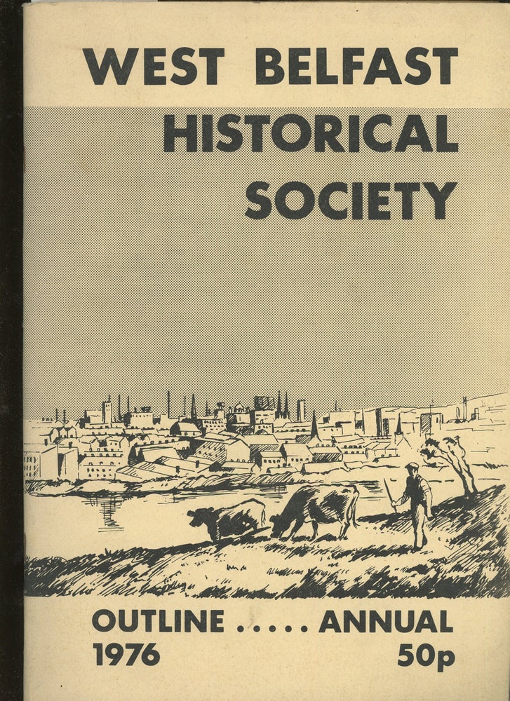 Item #z015230 West Belfast Historical Society Outline Annual 1976, Volume 2 (This Volume ONLY). Fred Heatley.