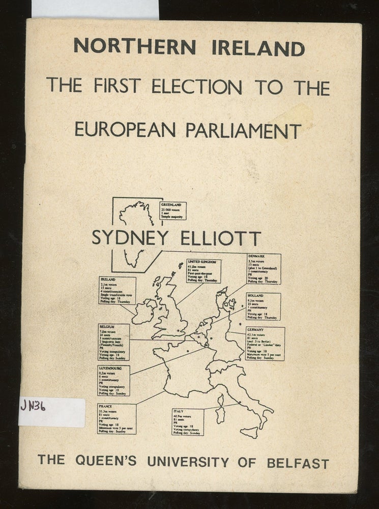 Item #z015231 Northern Ireland: The First Election to the European Parliament. Sydney Elliott.