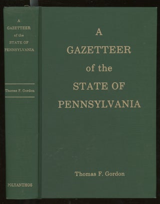 Item #z015233 A Gazetteer of the State of Pennsylvania. Thomas F. Gordon, Mary K. Meyer