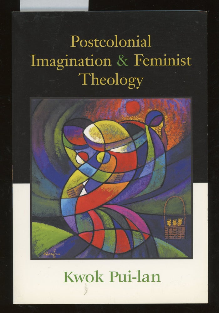 Item #z015246 Postcolonial Imagination And Feminist Theology. Kwok Pui-lan.