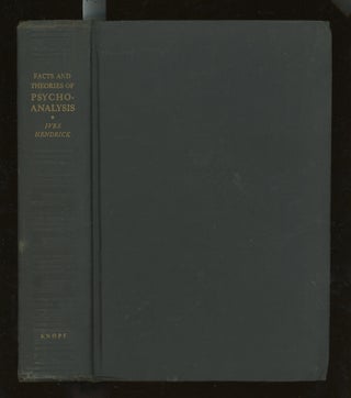 Facts and Theories of Psychoanalysis, INSCRIBED by Ives Hendrick to John Dollard