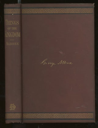 Item #z015332 Things of the Kingdom, A Series of Essays, Presentation Copy Signed to Judge...