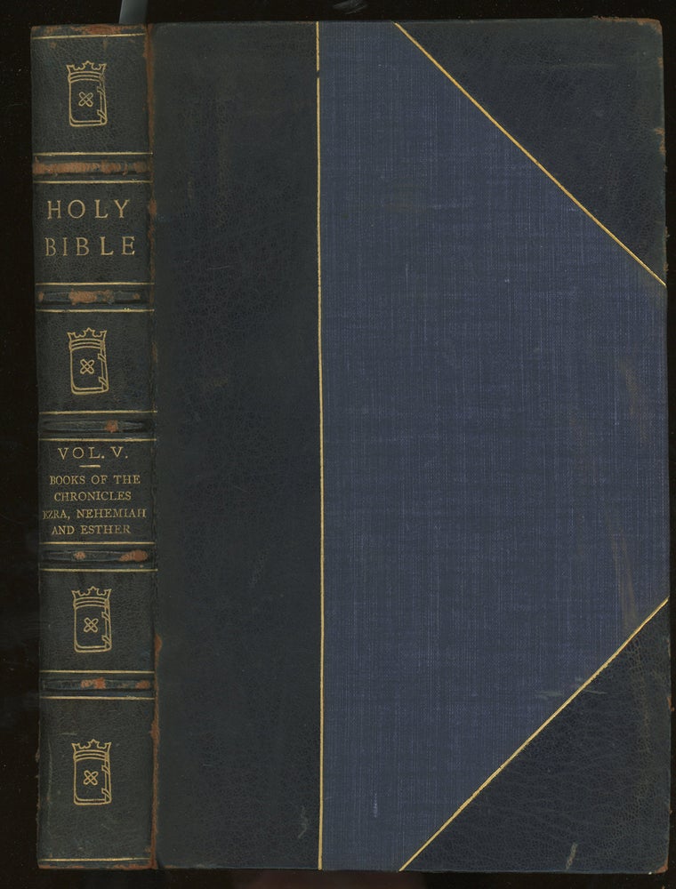 Item #z015374 The Holy Bible, Containing The Old and New Testaments and The Apocrypha, Volume V: The Books of the Chronicles, Ezra, Nehemiah, and Esther (This Volume ONLY). n/a.