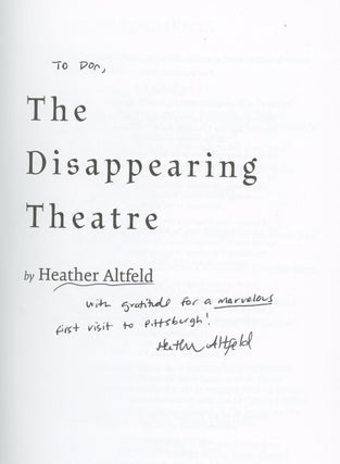 Item #z015462 The Disappearing Theater, Inscribed by Heather Altfeld. Heather Altfeld