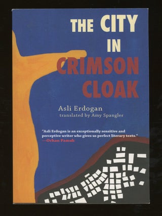 The City in Crimson Cloak, INSCRIBED by Asli Erdogan