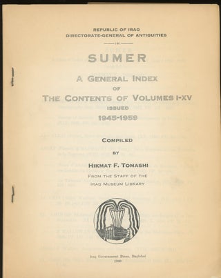 Item #z015488 Sumer, A General Index of The Contents of Volumes I-XV, Issued 1945-1959. Hikmat F....