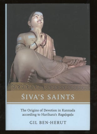 Item #z015560 Siva's Saints, The Origins of Devotion in Kannada According to Harihara's...