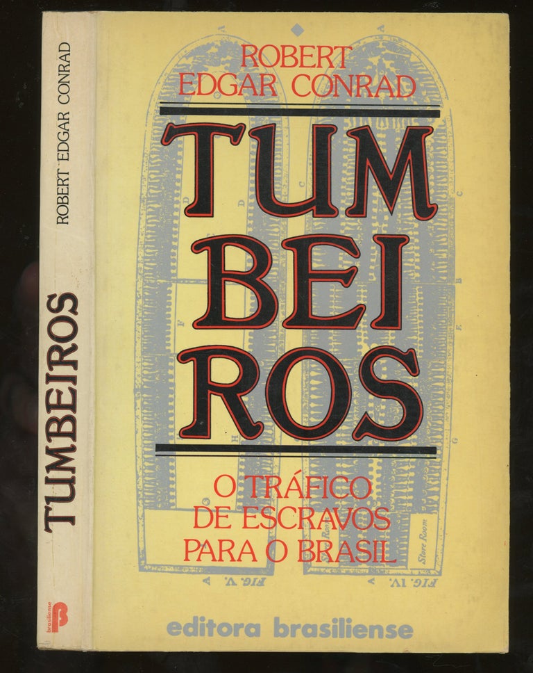 Item #z015627 Tumbeiros, O Trafico Escravista para o Brasil. Robert Edgar Conrad, Elvira Serapicos.